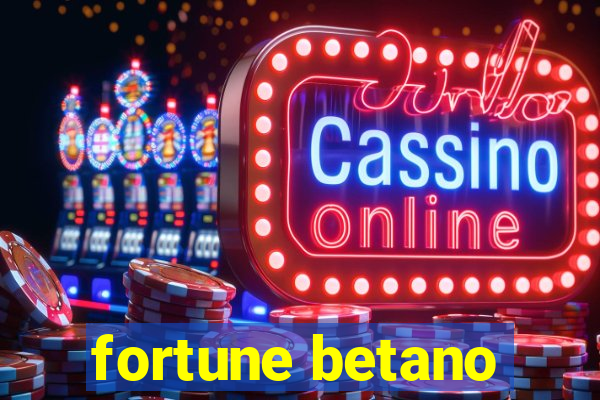 fortune betano